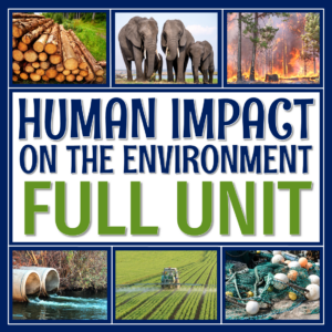 Human Impact on the Environment Unit