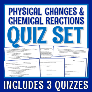 Physical Changes and Chemical Reactions QUIZ