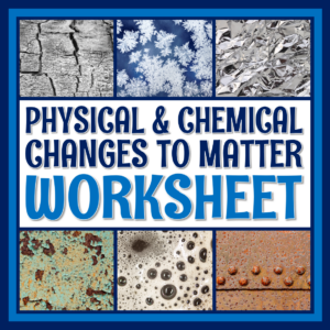 Physical Changes and Chemical Reactions Worksheet