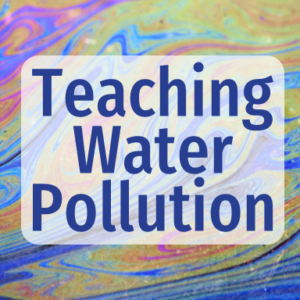 ideas for teaching water pollution