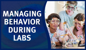 managing behavior during labs