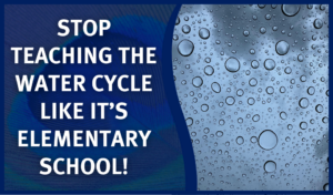 Rigorous Water Cycle Activities for Middle School